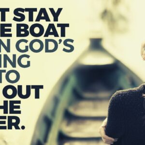 GET OUT OF THE BOAT | Fear Not And Step Out In Faith - Inspirational & Motivational Video