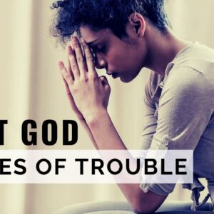 TRUST GOD IN TIMES OF TROUBLE | God Is With You Always - Inspirational & Motivational Video