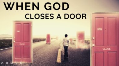 WHEN GOD CLOSES A DOOR | Overcoming Disappointment - Inspirational & Motivational Video