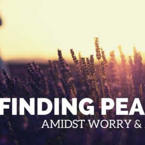 FINDING PEACE AMIDST WORRY & ANXIETY | Put It In God’s Hands - Inspirational & Motivational Video