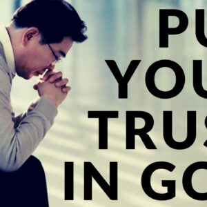 PUT YOUR TRUST IN GOD | Let God Direct Your Path - Inspirational & Motivational Video