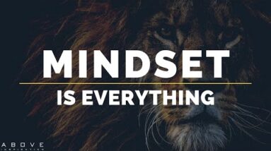 MINDSET IS EVERYTHING | Nothing Changes Until Your Mind Changes - Inspirational & Motivational Video