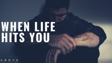 WHEN LIFE HITS YOU | Don’t Give Up - Inspirational & Motivational Video