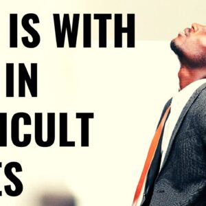 GOD IS WITH YOU IN DIFFICULT TIMES | Don’t Quit - Inspirational & Motivational Video